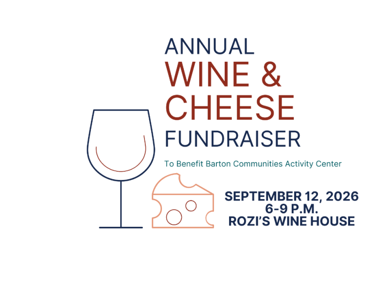 9/12/26 - Barton Center Annual Wine & Cheese F...