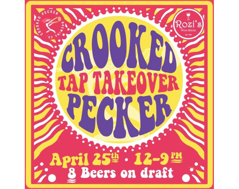 4/25 -CROOKED PECKER BREWING TAP TAKEOVER!